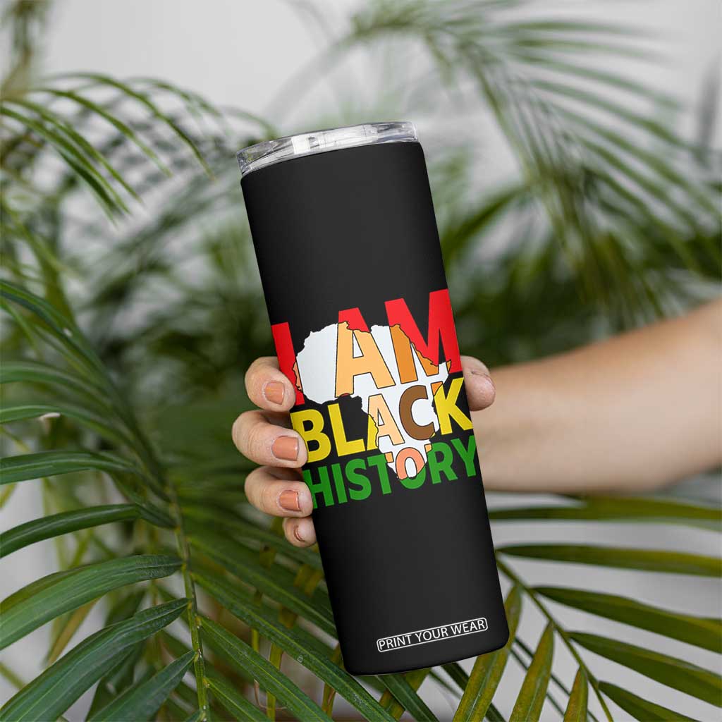 Black History Month African American Skinny Tumbler I Am Black History TS14 Print Your Wear