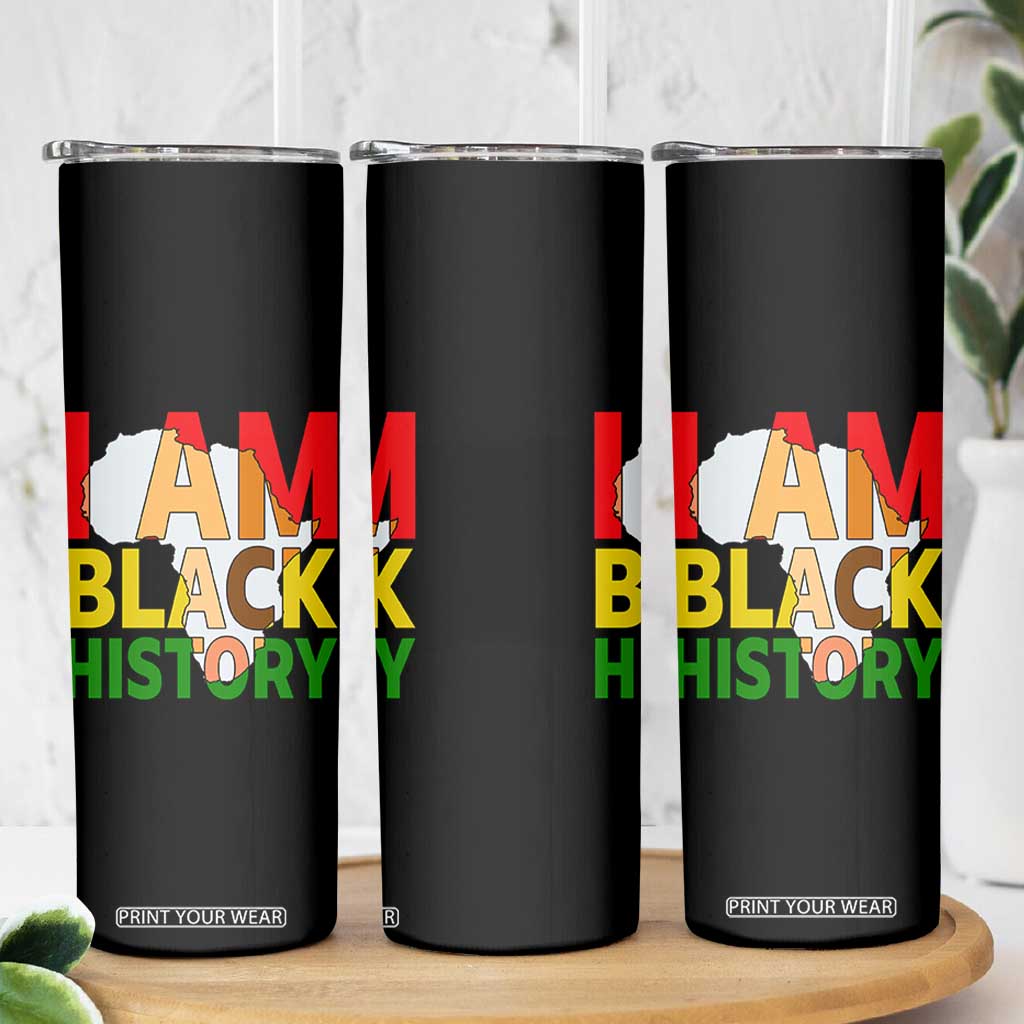 Black History Month African American Skinny Tumbler I Am Black History TS14 Print Your Wear
