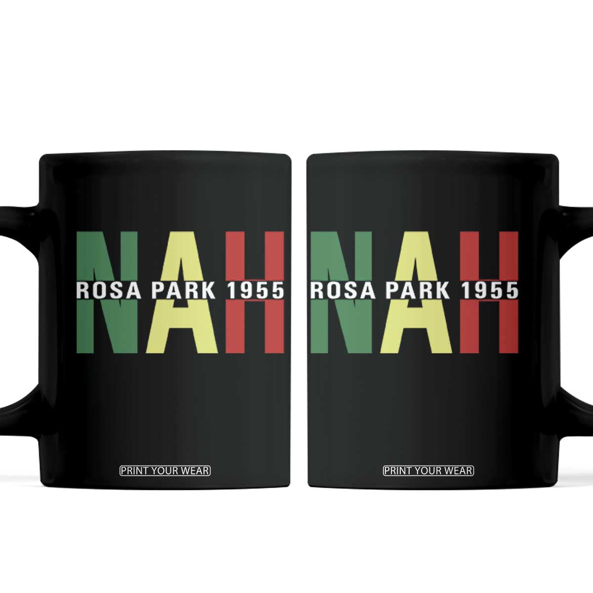 Nah Rosa Parks Quote Coffee Mug Black Movement Protest TS14 Black Print Your Wear