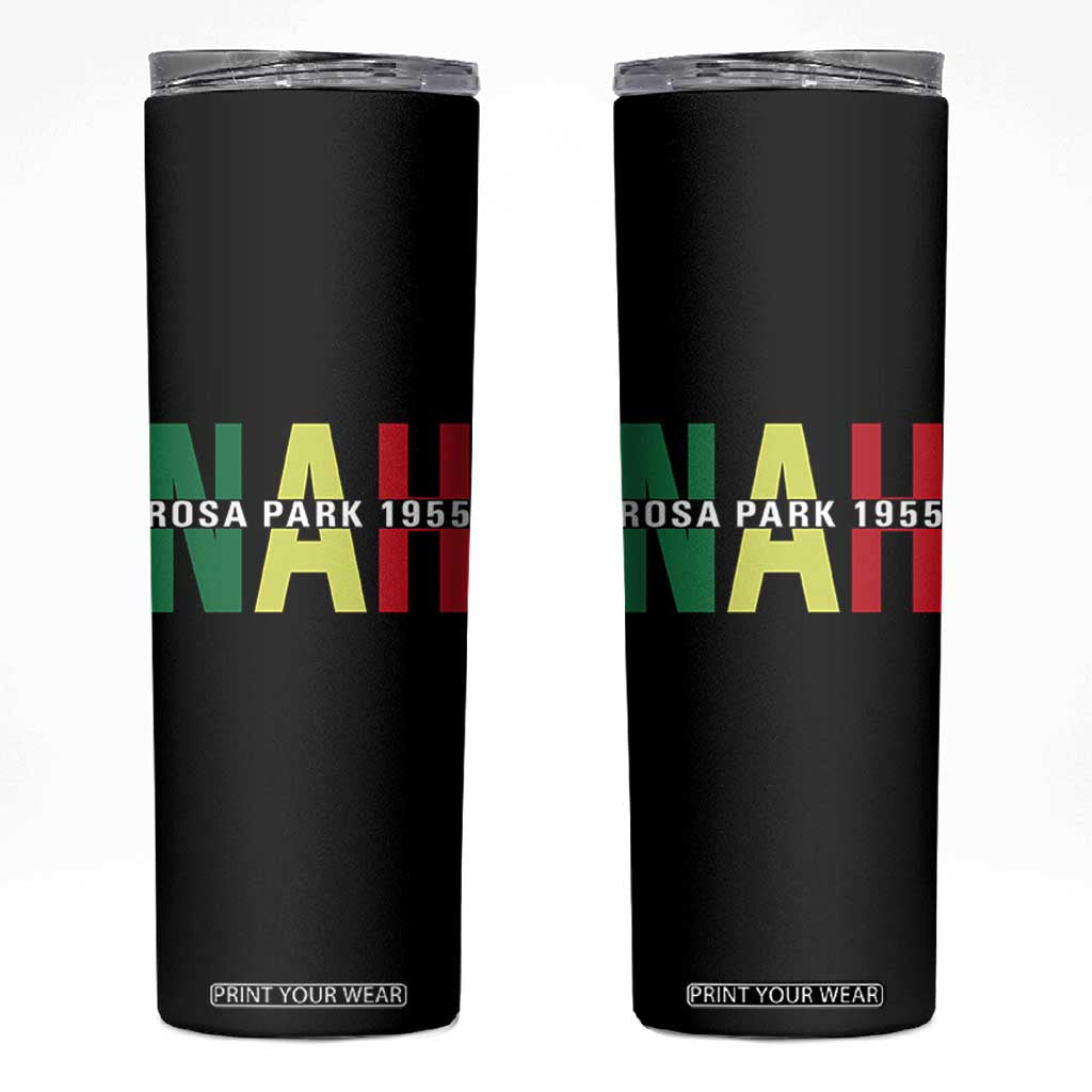 Nah Rosa Parks Quote Skinny Tumbler Black Movement Protest TS14 Black Print Your Wear