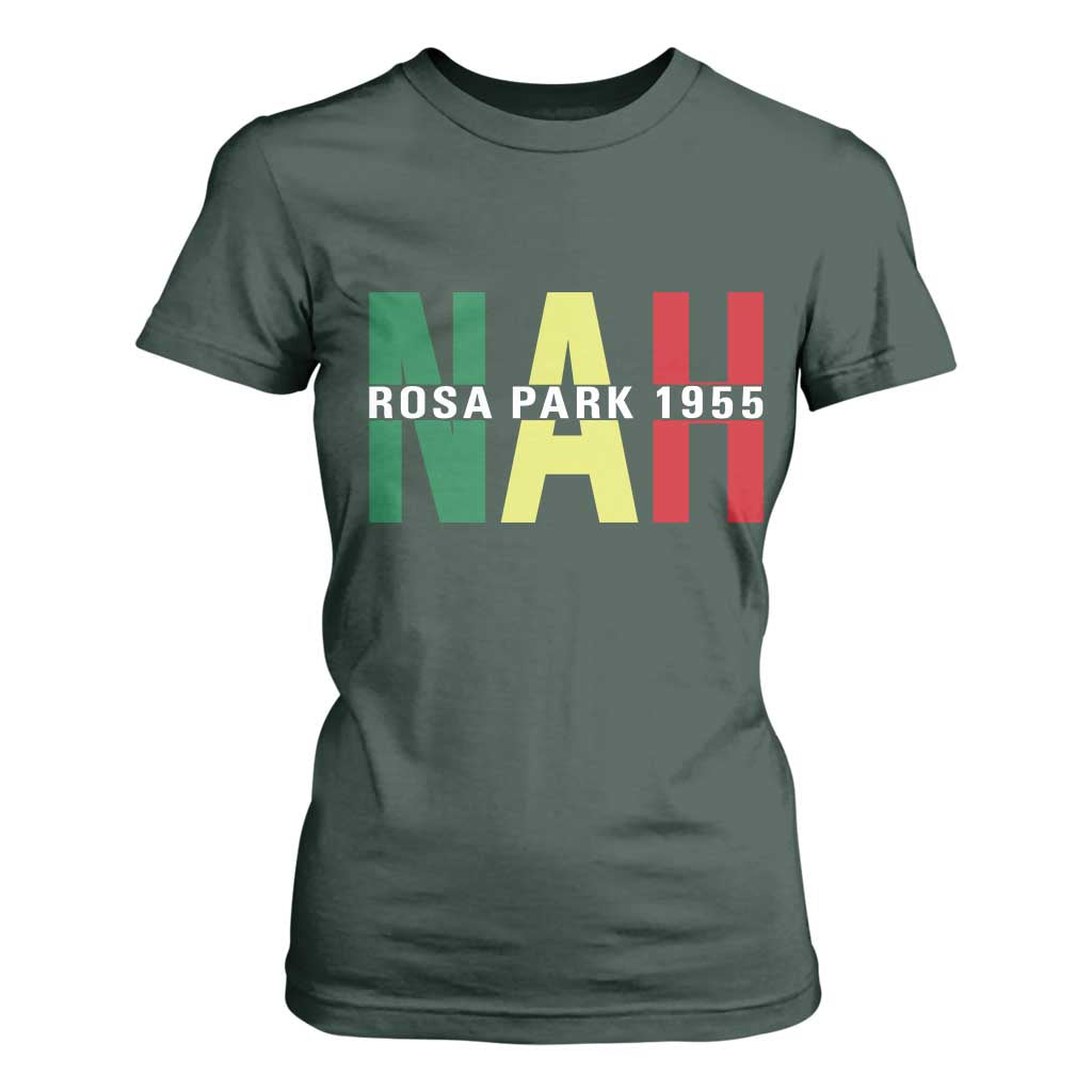Nah Rosa Parks Quote T Shirt For Women Black Movement Protest TS14 Dark Forest Green Print Your Wear