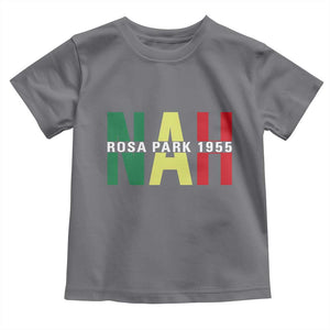 Nah Rosa Parks Quote Toddler T Shirt Black Movement Protest TS14 Charcoal Print Your Wear