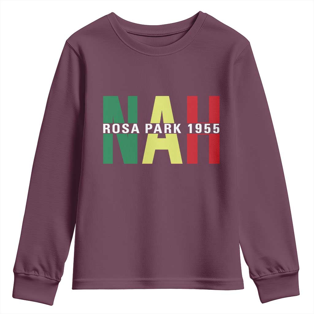 Nah Rosa Parks Quote Youth Sweatshirt Black Movement Protest TS14 Maroon Print Your Wear