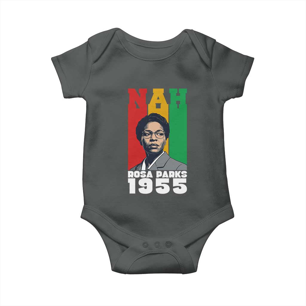 Nah Rosa Parks Quote Baby Onesie Civil Rights African American TS14 Dark Heather Print Your Wear