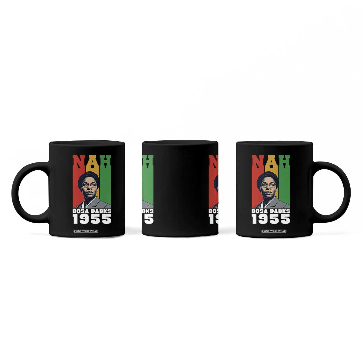 Nah Rosa Parks Quote Coffee Mug Civil Rights African American TS14 Print Your Wear