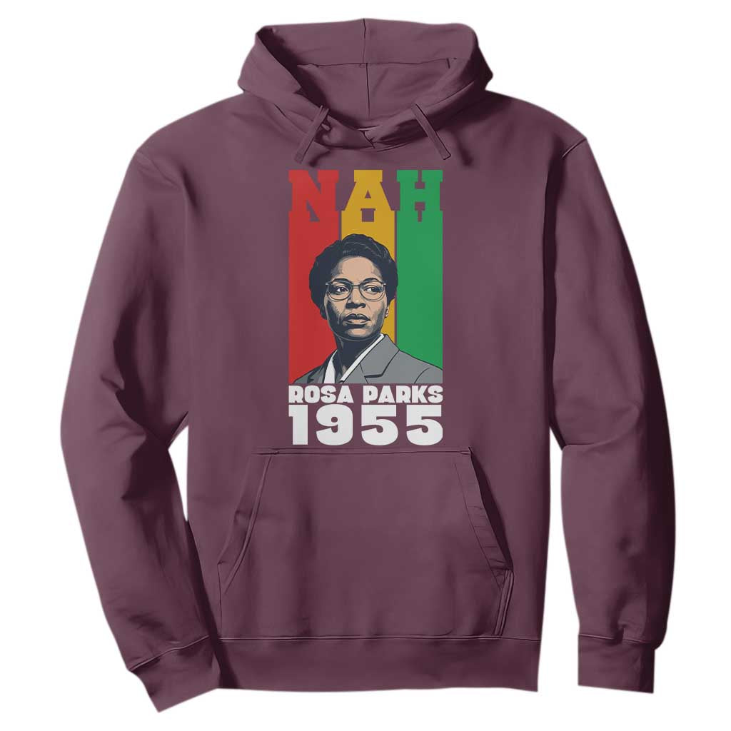 Nah Rosa Parks Quote Hoodie Civil Rights African American TS14 Maroon Print Your Wear