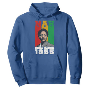 Nah Rosa Parks Quote Hoodie Civil Rights African American TS14 Royal Blue Print Your Wear