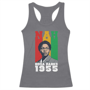Nah Rosa Parks Quote Racerback Tank Top Civil Rights African American TS14 Charcoal Print Your Wear
