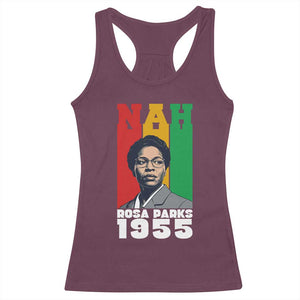 Nah Rosa Parks Quote Racerback Tank Top Civil Rights African American TS14 Maroon Print Your Wear
