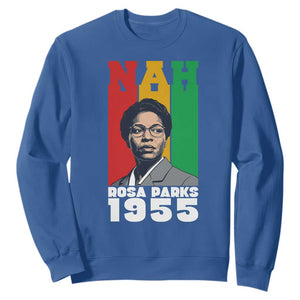 Nah Rosa Parks Quote Sweatshirt Civil Rights African American TS14 Royal Blue Print Your Wear