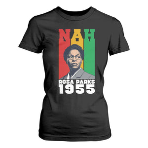 Nah Rosa Parks Quote T Shirt For Women Civil Rights African American TS14 Black Print Your Wear