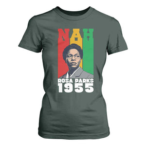 Nah Rosa Parks Quote T Shirt For Women Civil Rights African American TS14 Dark Forest Green Print Your Wear
