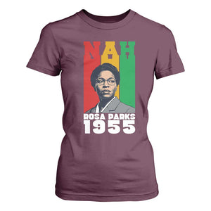 Nah Rosa Parks Quote T Shirt For Women Civil Rights African American TS14 Maroon Print Your Wear