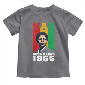 Nah Rosa Parks Quote Toddler T Shirt Civil Rights African American TS14 Charcoal Print Your Wear