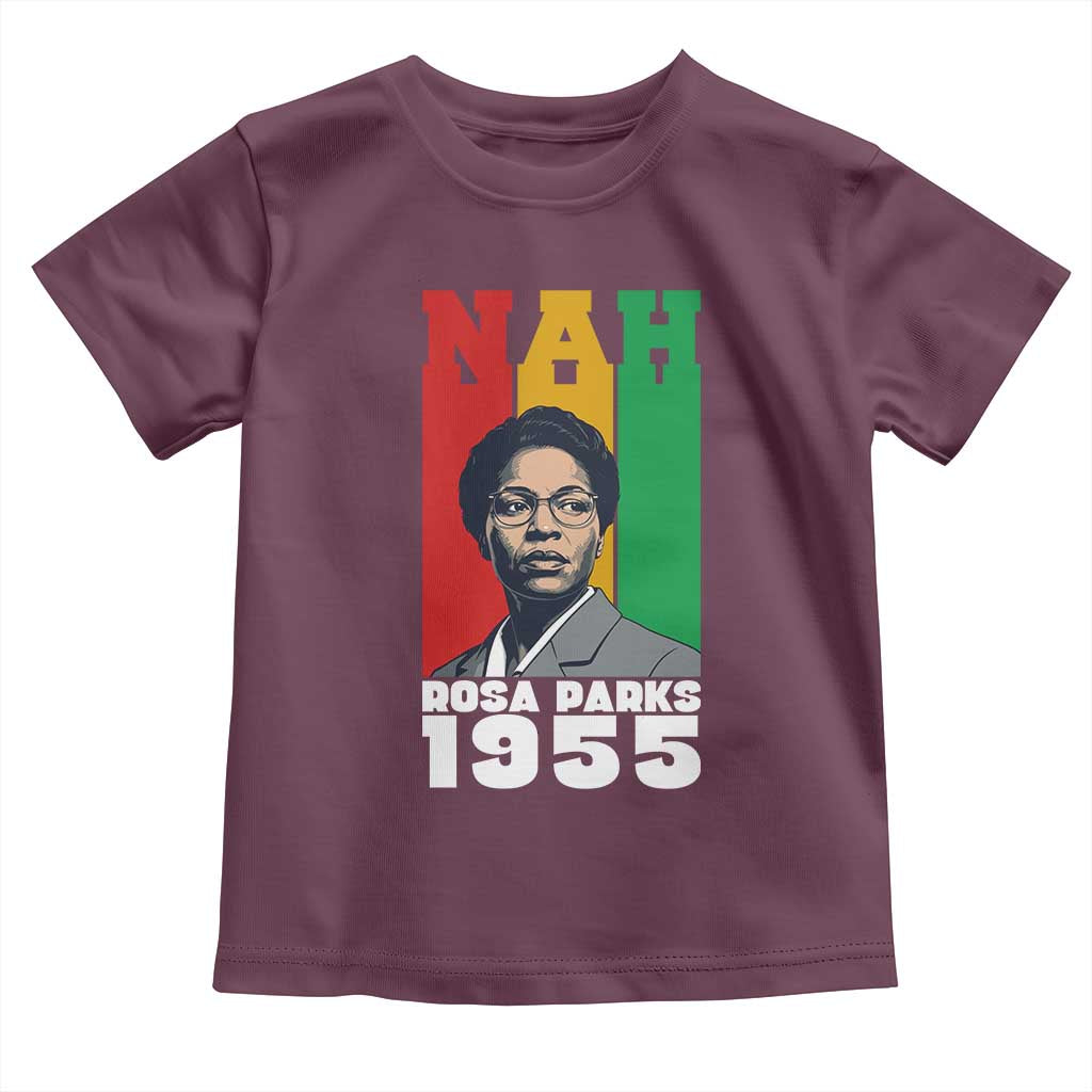 Nah Rosa Parks Quote Toddler T Shirt Civil Rights African American TS14 Maroon Print Your Wear