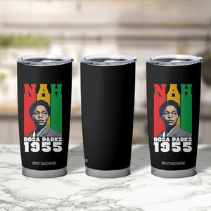 Nah Rosa Parks Quote Tumbler Cup Civil Rights African American TS14 Print Your Wear