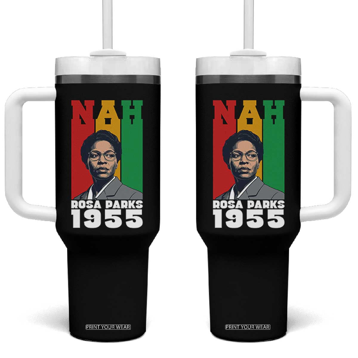 Nah Rosa Parks Quote Tumbler With Handle Civil Rights African American TS14 One Size: 40 oz Black Print Your Wear