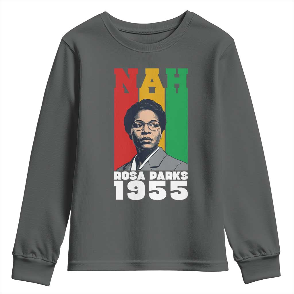 Nah Rosa Parks Quote Youth Sweatshirt Civil Rights African American TS14 Dark Heather Print Your Wear