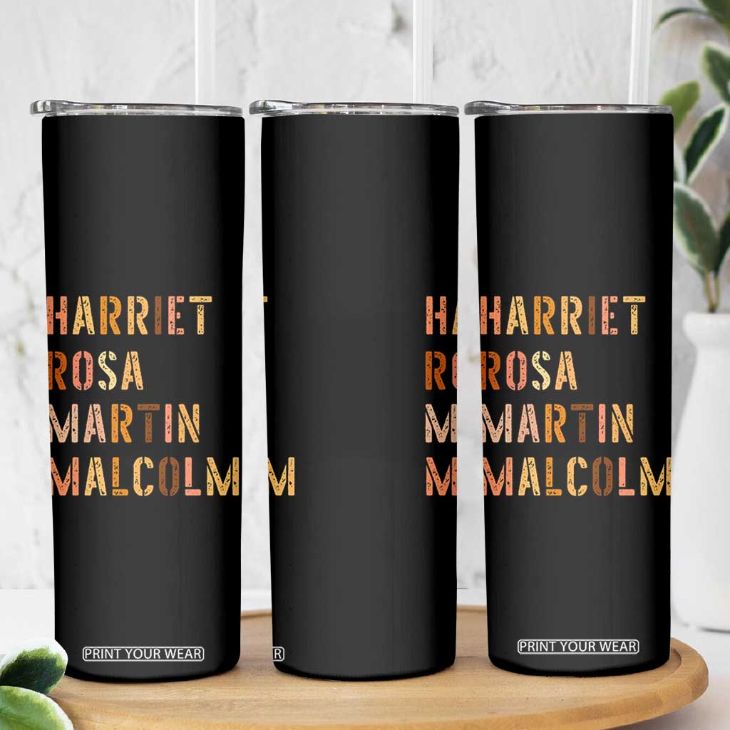 Black History Leaders Skinny Tumbler Harriet Rosa Martin Malcolm TS14 Print Your Wear