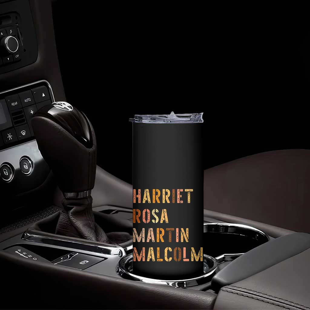 Black History Leaders Skinny Tumbler Harriet Rosa Martin Malcolm TS14 Print Your Wear
