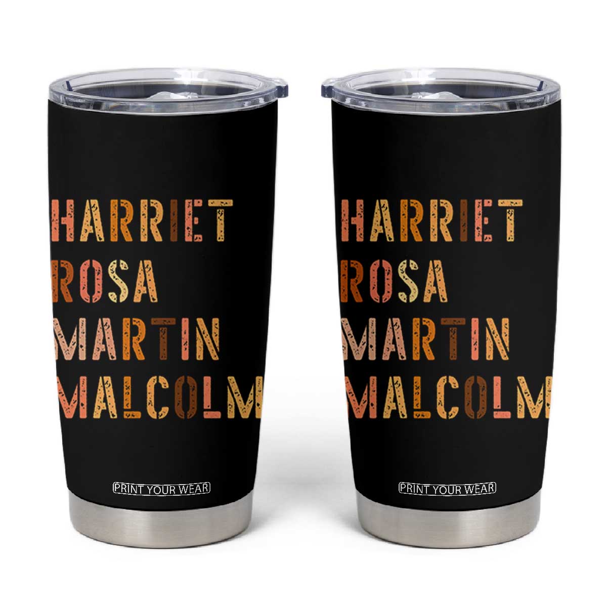 Black History Leaders Tumbler Cup Harriet Rosa Martin Malcolm TS14 Black Print Your Wear