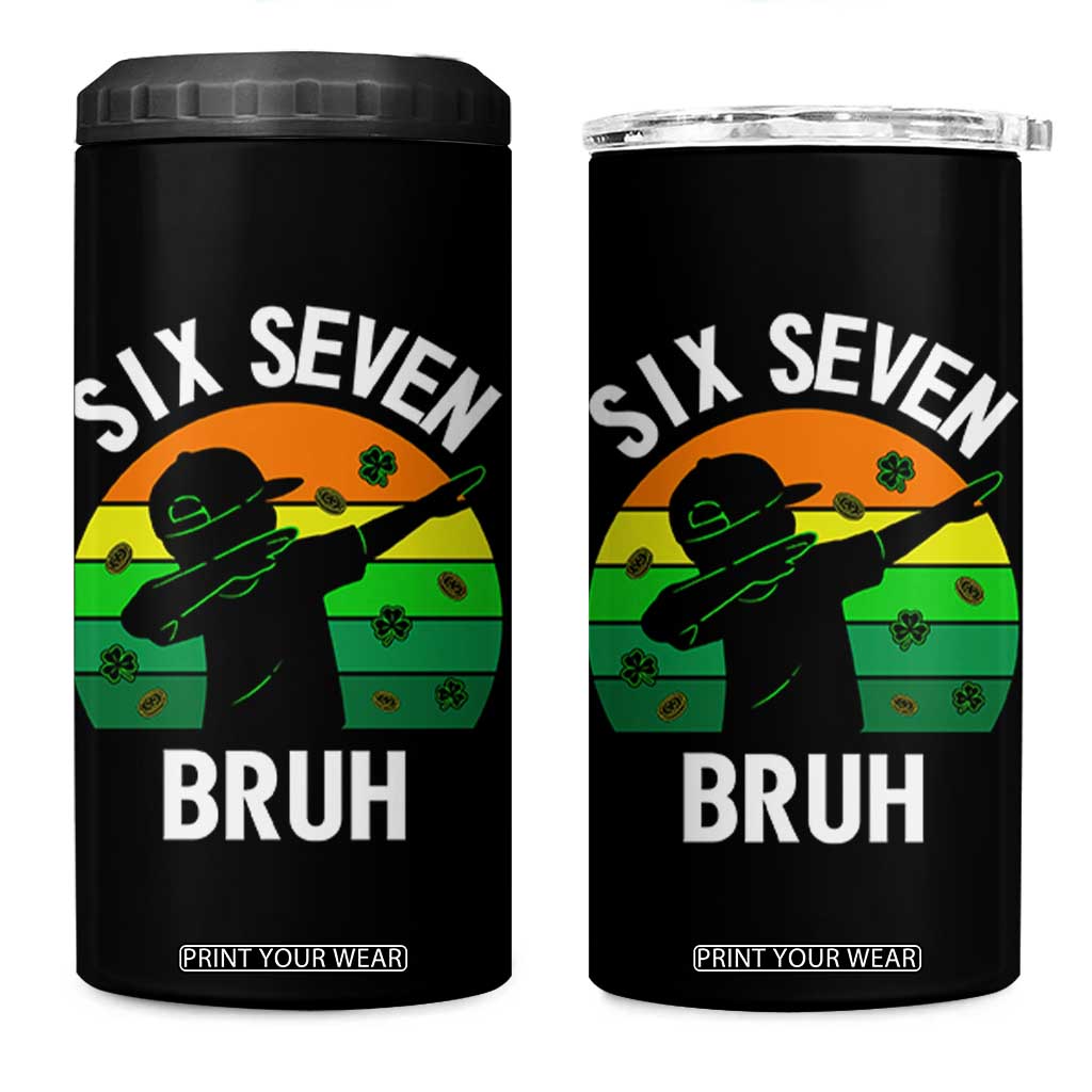 67 Bruh St Patricks Day 4 in 1 Can Cooler Tumbler Funny Six Seven Boys Kids Dabbing Meme TS14 One Size: 16 oz Black Print Your Wear