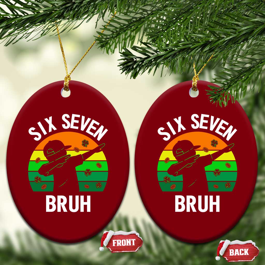 67 Bruh St Patricks Day Ceramic Ornament Funny Six Seven Boys Kids Dabbing Meme TS14 Print Your Wear