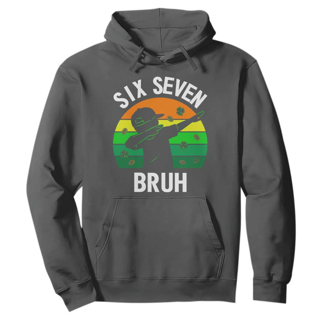 67 Bruh St Patricks Day Hoodie Funny Six Seven Boys Kids Dabbing Meme TS14 Dark Heather Print Your Wear