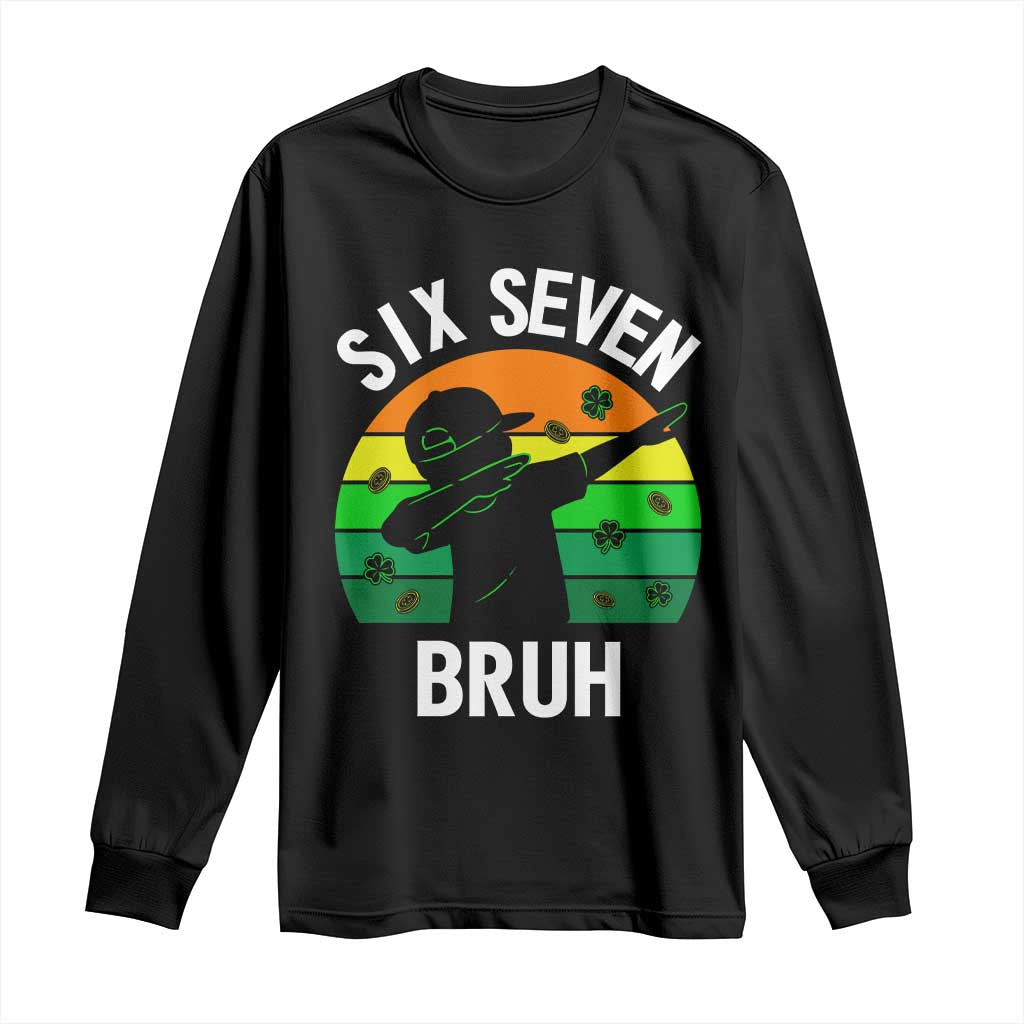 67 Bruh St Patricks Day Long Sleeve Shirt Funny Six Seven Boys Kids Dabbing Meme TS14 Black Print Your Wear