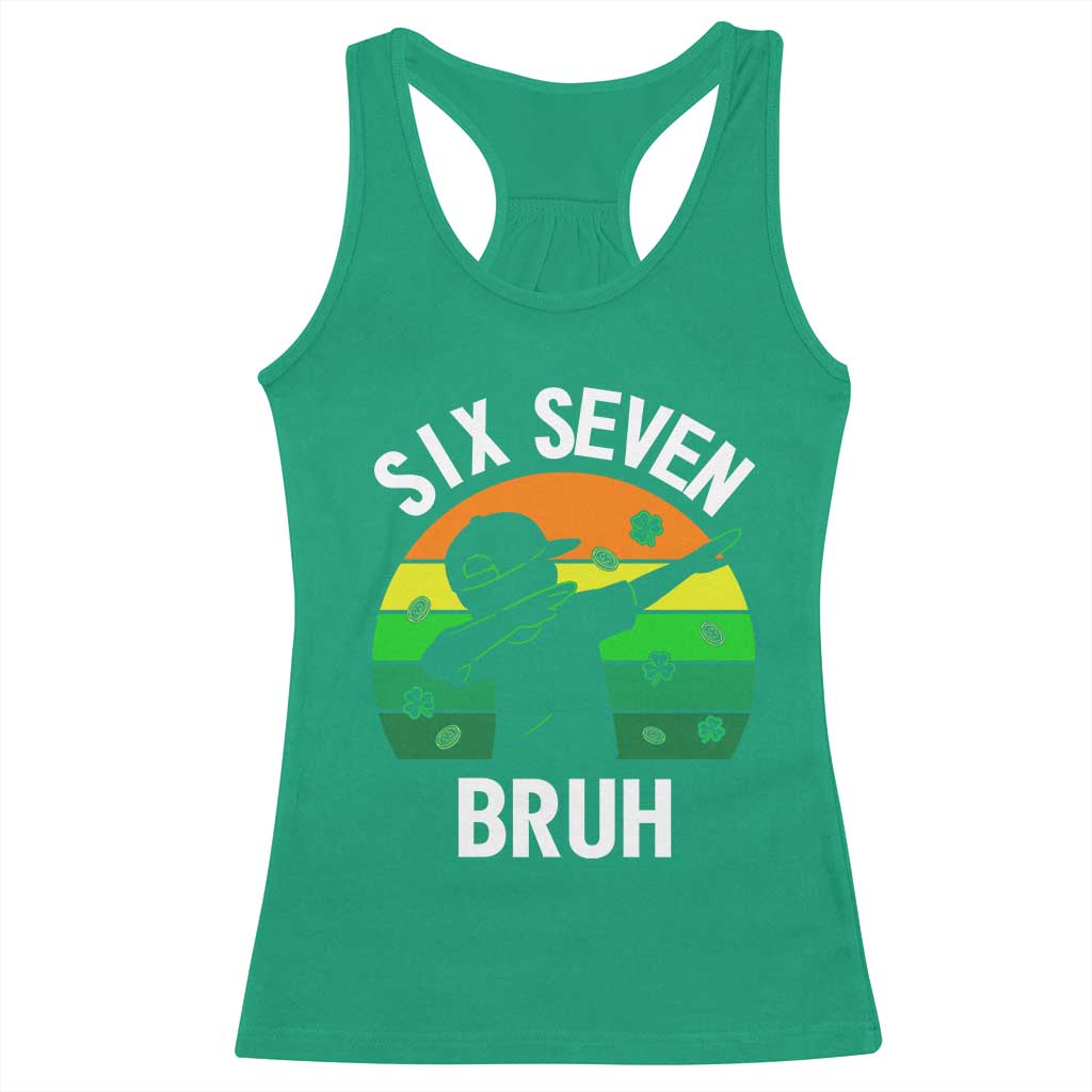 67 Bruh St Patricks Day Racerback Tank Top Funny Six Seven Boys Kids Dabbing Meme TS14 Irish Green Print Your Wear
