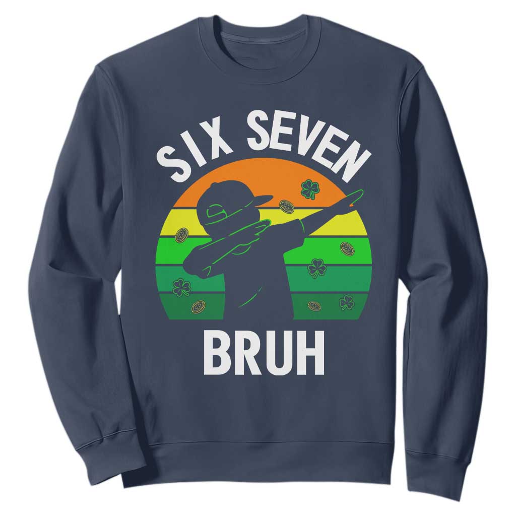 67 Bruh St Patricks Day Sweatshirt Funny Six Seven Boys Kids Dabbing Meme TS14 Navy Print Your Wear