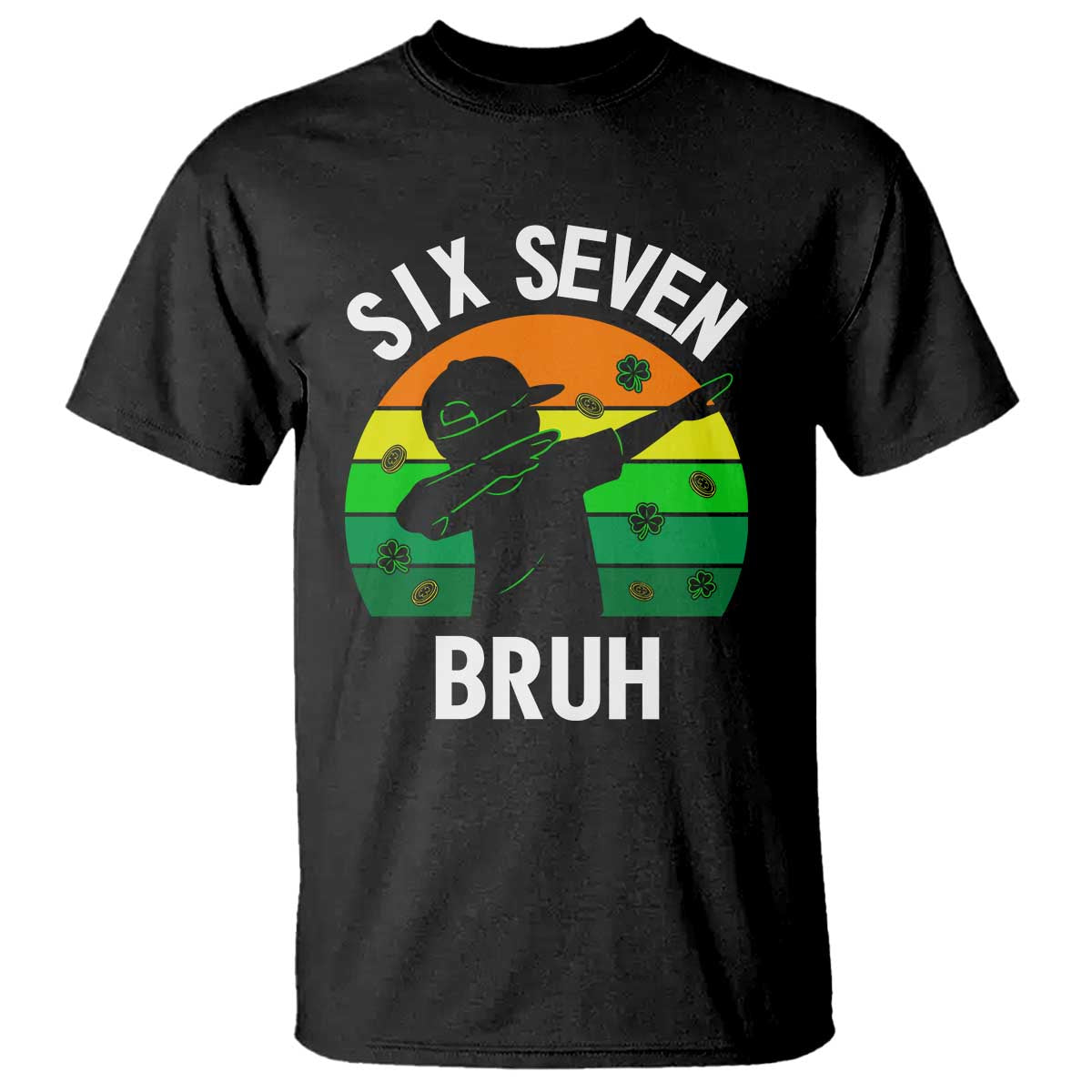 67 Bruh St Patricks Day T Shirt Funny Six Seven Boys Kids Dabbing Meme TS14 Black Print Your Wear