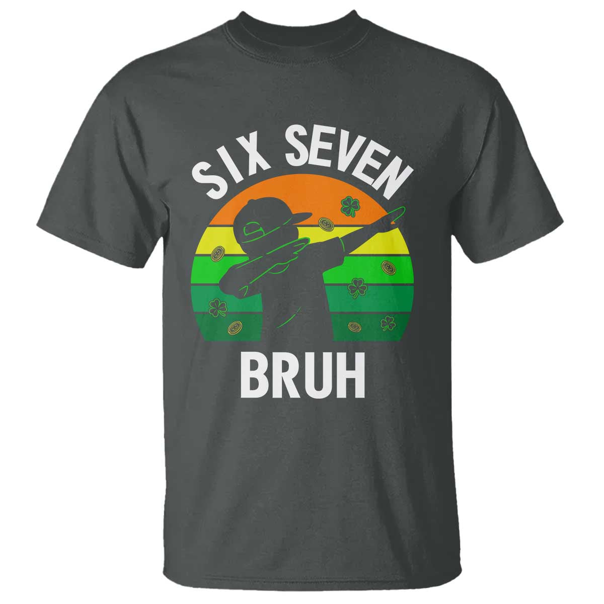 67 Bruh St Patricks Day T Shirt Funny Six Seven Boys Kids Dabbing Meme TS14 Dark Heather Print Your Wear