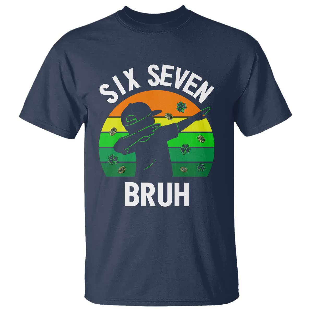 67 Bruh St Patricks Day T Shirt Funny Six Seven Boys Kids Dabbing Meme TS14 Navy Print Your Wear