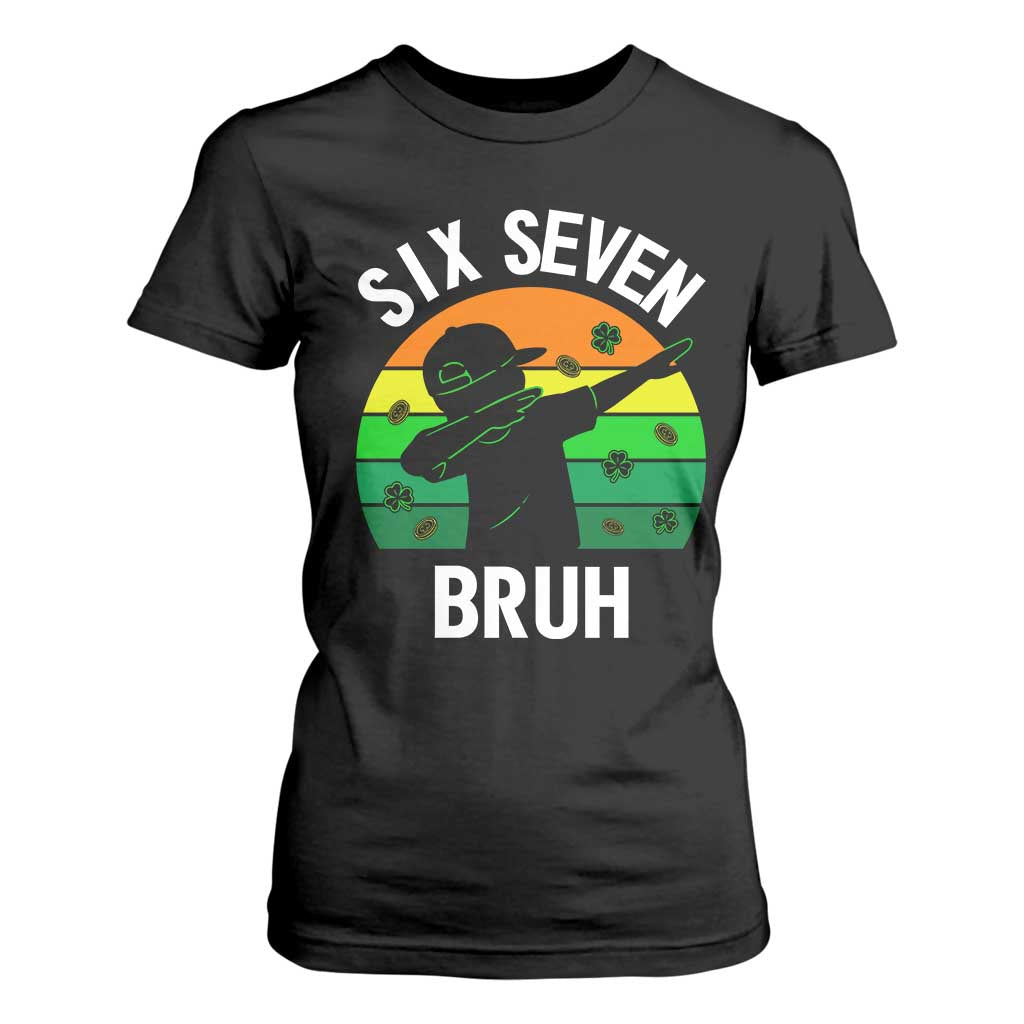67 Bruh St Patricks Day T Shirt For Women Funny Six Seven Boys Kids Dabbing Meme TS14 Black Print Your Wear