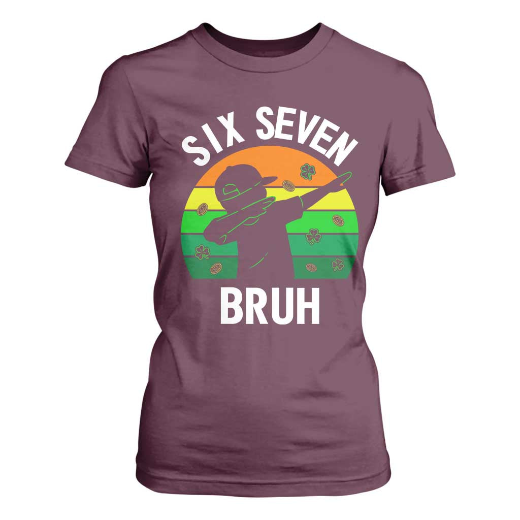 67 Bruh St Patricks Day T Shirt For Women Funny Six Seven Boys Kids Dabbing Meme TS14 Maroon Print Your Wear