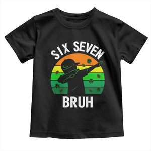 67 Bruh St Patricks Day Toddler T Shirt Funny Six Seven Boys Kids Dabbing Meme TS14 Black Print Your Wear