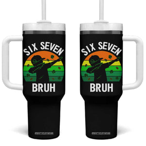 67 Bruh St Patricks Day Tumbler With Handle Funny Six Seven Boys Kids Dabbing Meme TS14 One Size: 40 oz Black Print Your Wear
