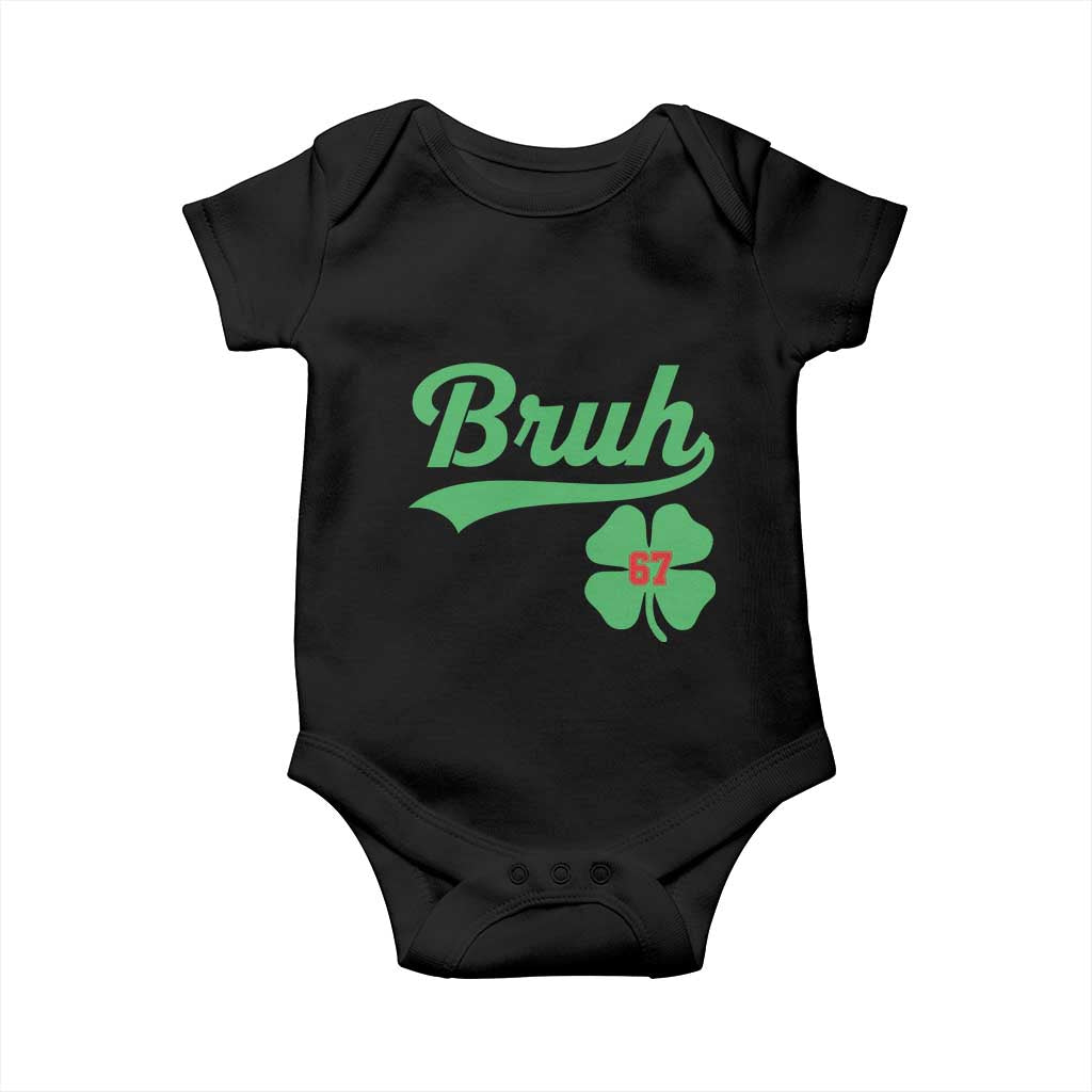 67 Bruh St Patricks Day Baby Onesie Funny Six Seven Shamrock Meme TS14 Black Print Your Wear