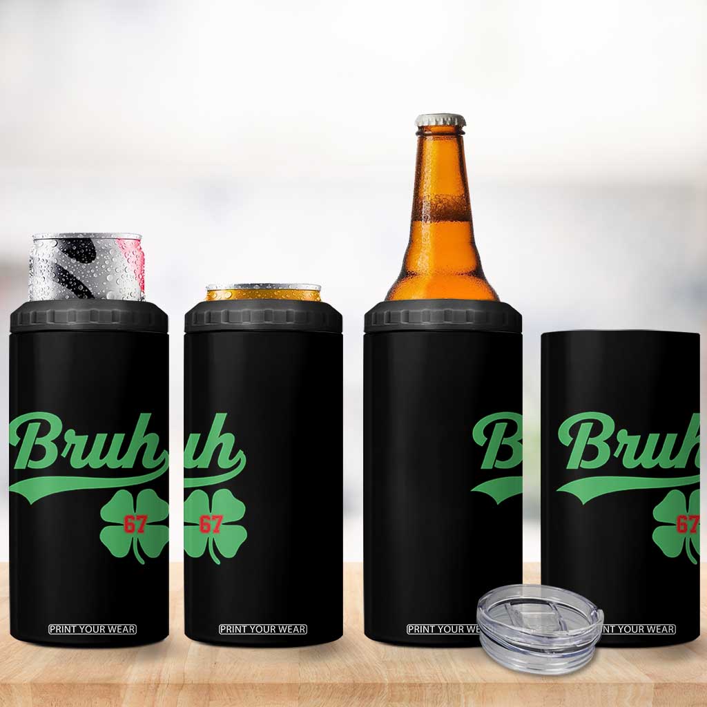 67 Bruh St Patricks Day 4 in 1 Can Cooler Tumbler Funny Six Seven Shamrock Meme TS14 Print Your Wear
