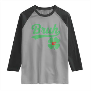 67 Bruh St Patricks Day Raglan Shirt Funny Six Seven Shamrock Meme TS14 Sport Gray Black Print Your Wear