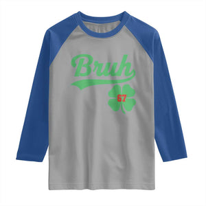 67 Bruh St Patricks Day Raglan Shirt Funny Six Seven Shamrock Meme TS14 Sport Gray Royal Print Your Wear