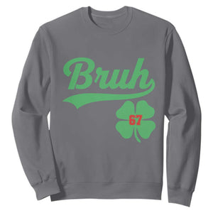 67 Bruh St Patricks Day Sweatshirt Funny Six Seven Shamrock Meme TS14 Charcoal Print Your Wear