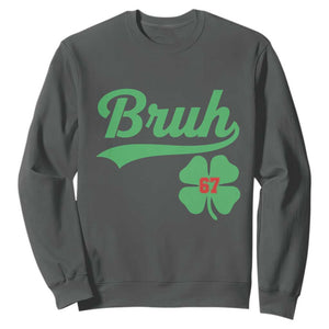 67 Bruh St Patricks Day Sweatshirt Funny Six Seven Shamrock Meme TS14 Dark Heather Print Your Wear