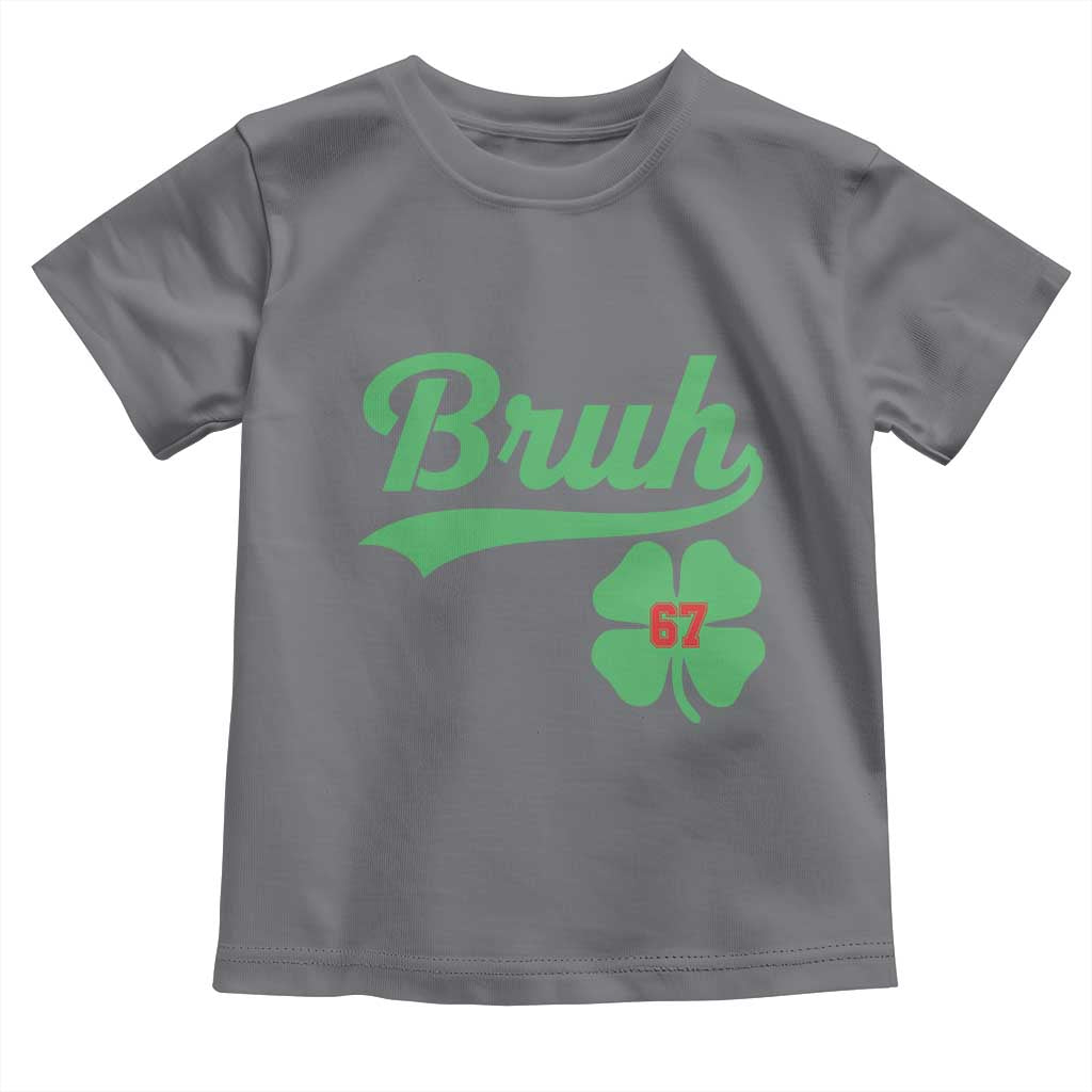 67 Bruh St Patricks Day Toddler T Shirt Funny Six Seven Shamrock Meme TS14 Charcoal Print Your Wear