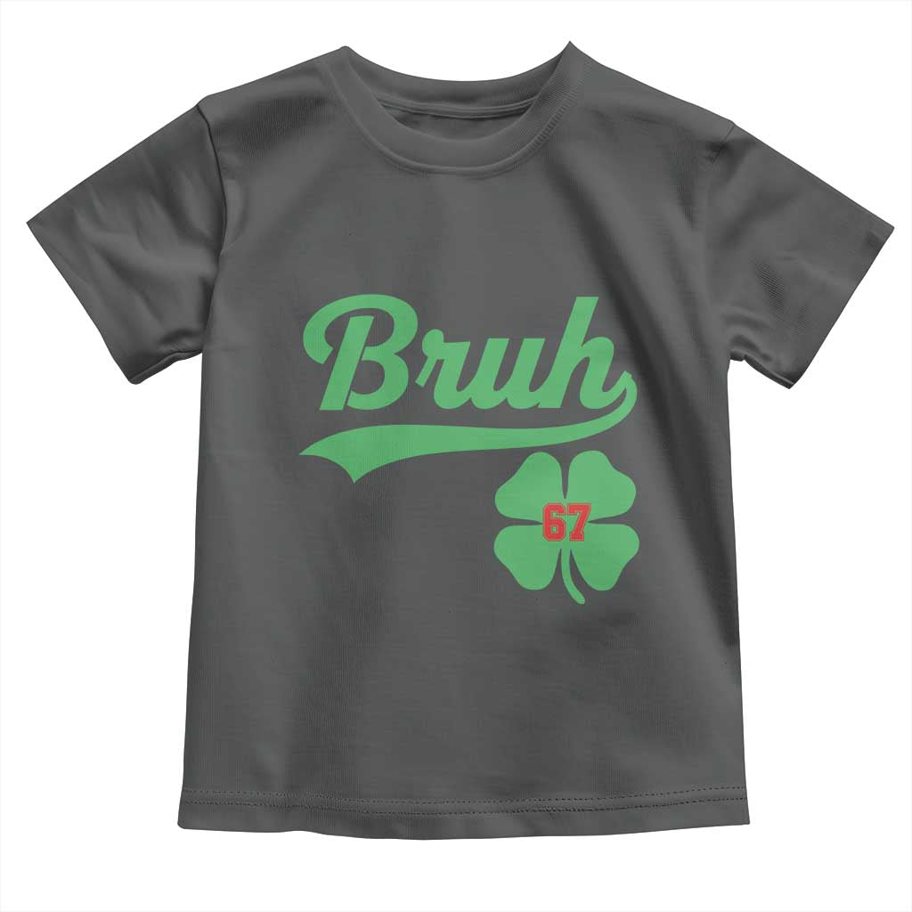 67 Bruh St Patricks Day Toddler T Shirt Funny Six Seven Shamrock Meme TS14 Dark Heather Print Your Wear
