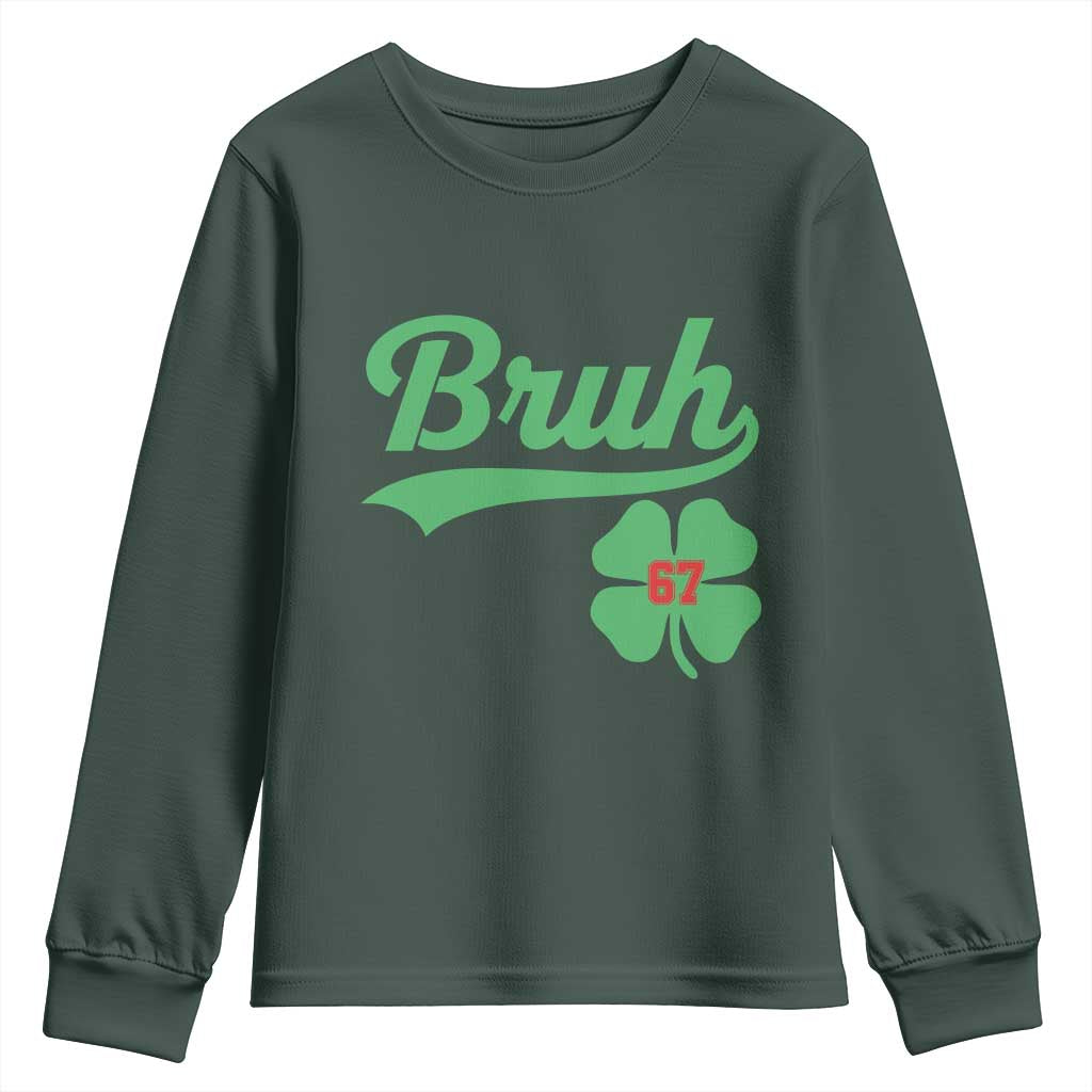 67 Bruh St Patricks Day Youth Sweatshirt Funny Six Seven Shamrock Meme TS14 Dark Forest Green Print Your Wear