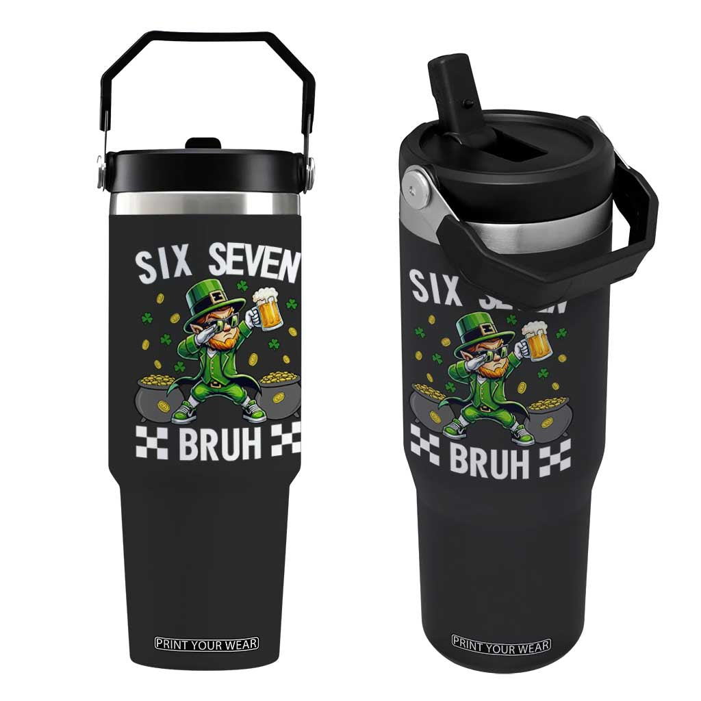 67 Bruh St Patricks Day Flip Straw Tumbler Funny Six Seven Leprechaun Bruh Meme TS14 One Size: 30 oz Black Print Your Wear