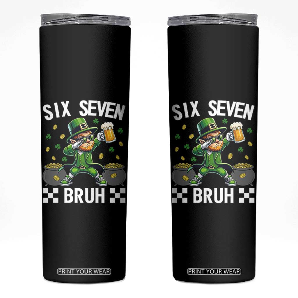 67 Bruh St Patricks Day Skinny Tumbler Funny Six Seven Leprechaun Bruh Meme TS14 Black Print Your Wear