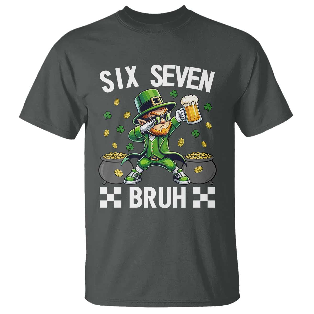 67 Bruh St Patricks Day T Shirt Funny Six Seven Leprechaun Bruh Meme TS14 Dark Heather Print Your Wear